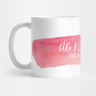 Do No Harm Pink Watercolor Streak Mug